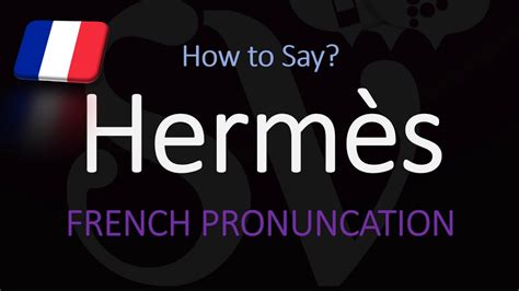 hermès french pronunciation